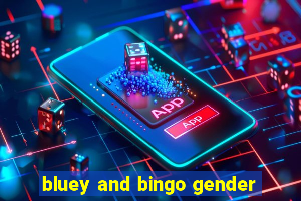 bluey and bingo gender