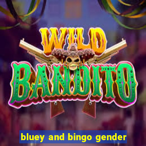 bluey and bingo gender