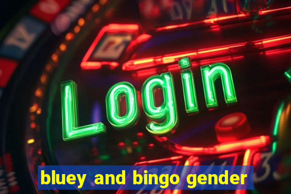 bluey and bingo gender