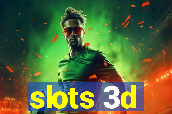 slots 3d