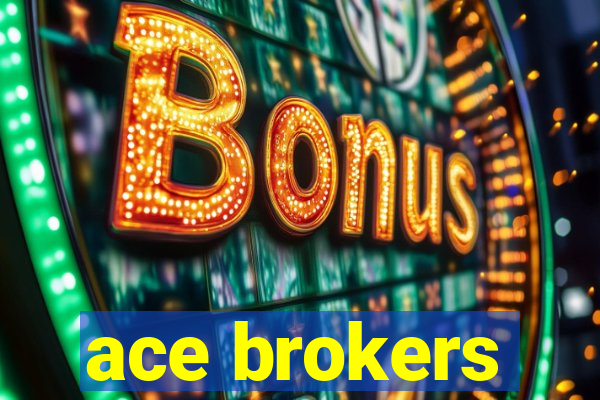 ace brokers