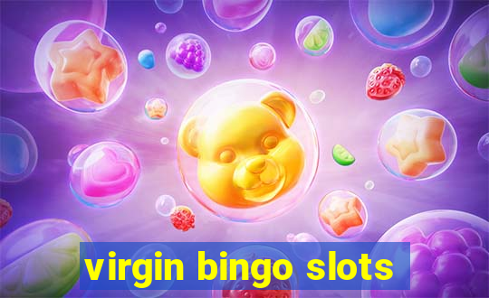 virgin bingo slots