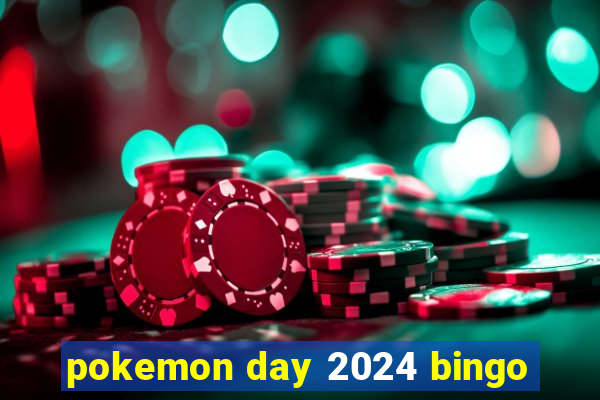 pokemon day 2024 bingo