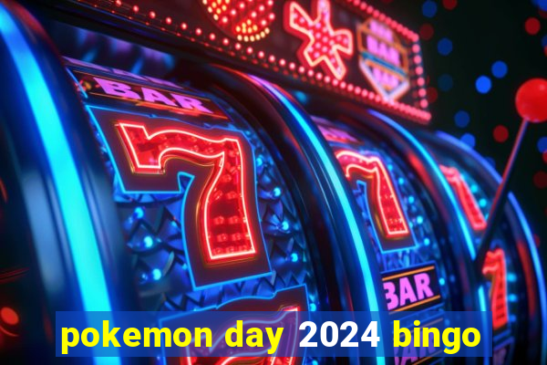 pokemon day 2024 bingo