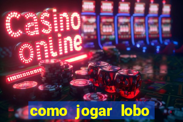 como jogar lobo 888 tiger