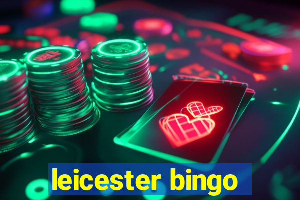 leicester bingo