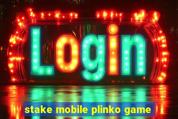 stake mobile plinko game