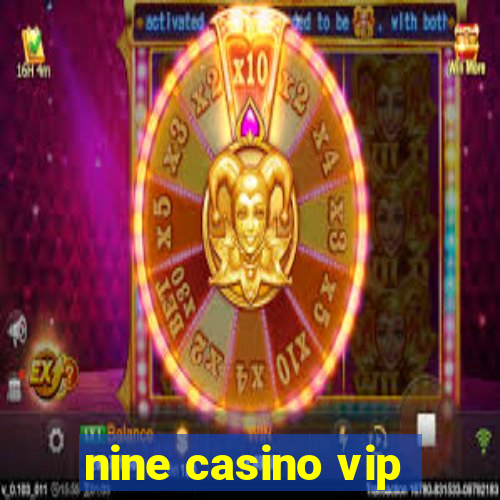 nine casino vip