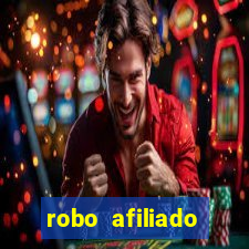 robo afiliado funciona mesmo