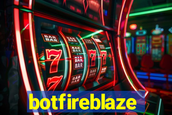 botfireblaze