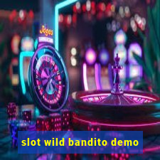 slot wild bandito demo