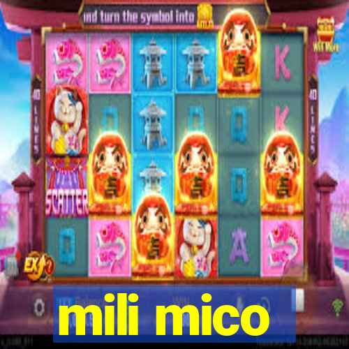 mili mico