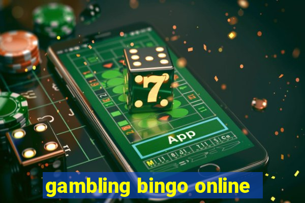 gambling bingo online