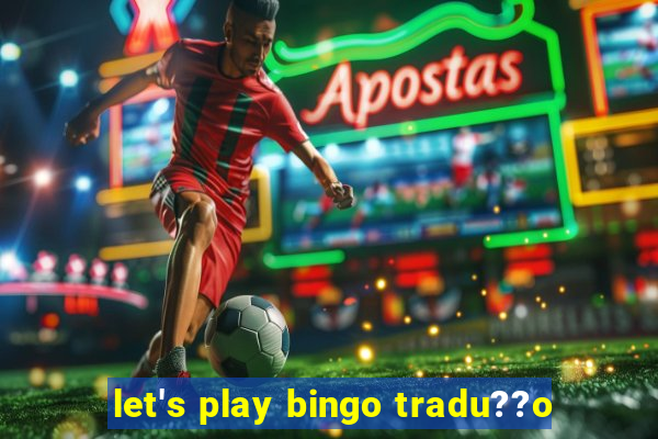 let's play bingo tradu??o