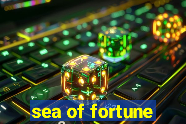 sea of fortune