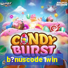 b?nuscode1win