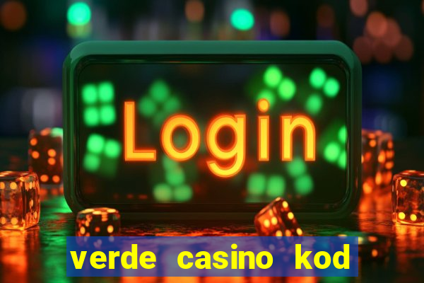 verde casino kod promocyjny 2023