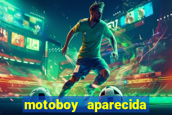 motoboy aparecida de goiania