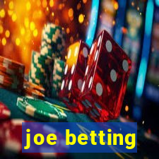 joe betting