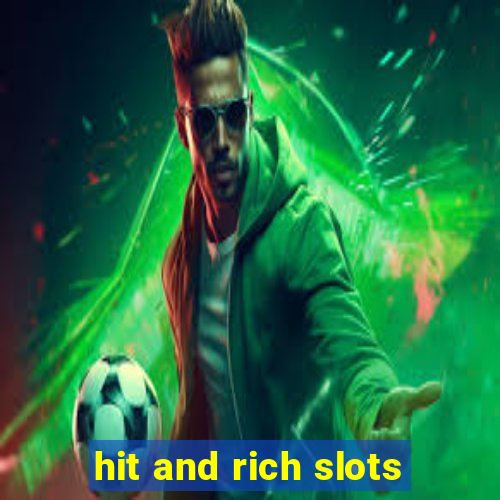 hit and rich slots