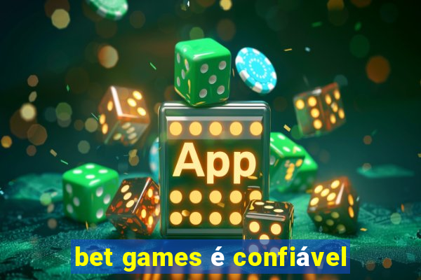 bet games é confiável