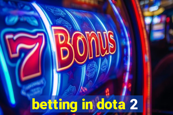 betting in dota 2