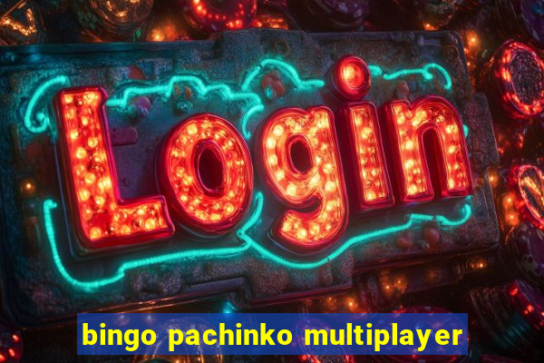 bingo pachinko multiplayer