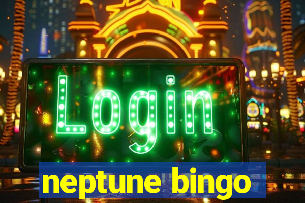 neptune bingo