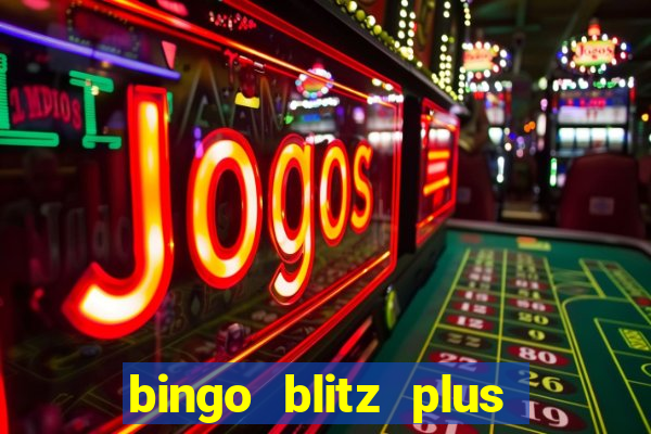 bingo blitz plus free credits