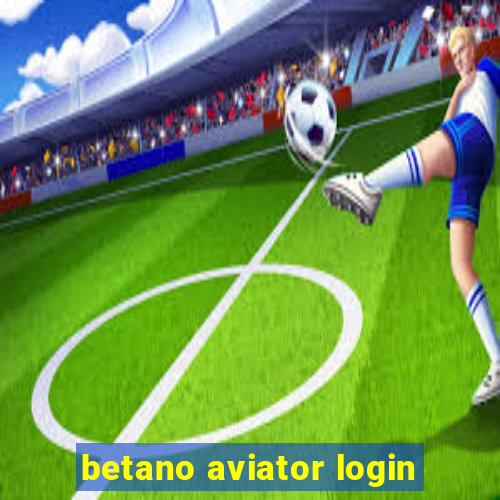 betano aviator login