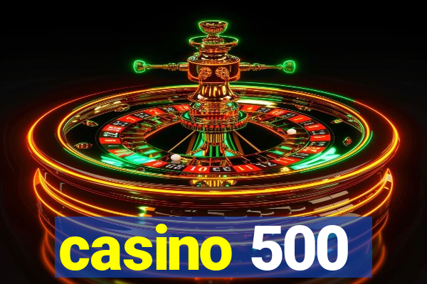 casino 500