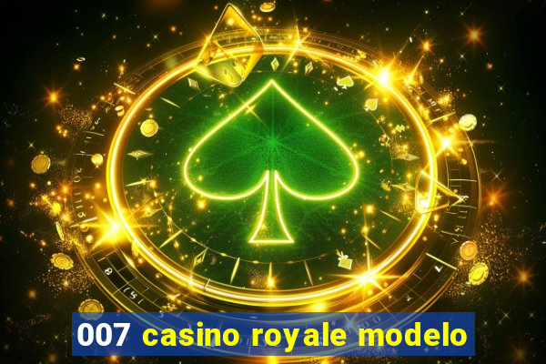 007 casino royale modelo