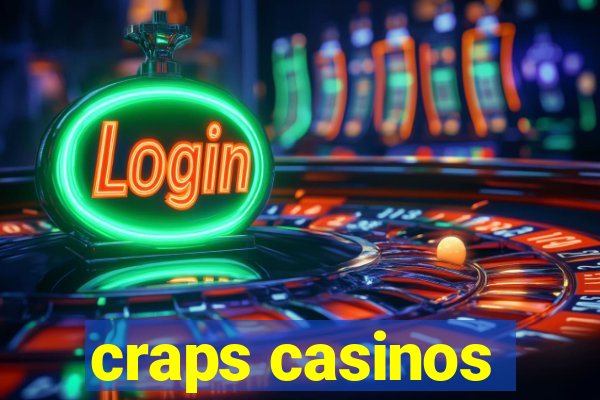 craps casinos