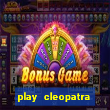 play cleopatra slots free