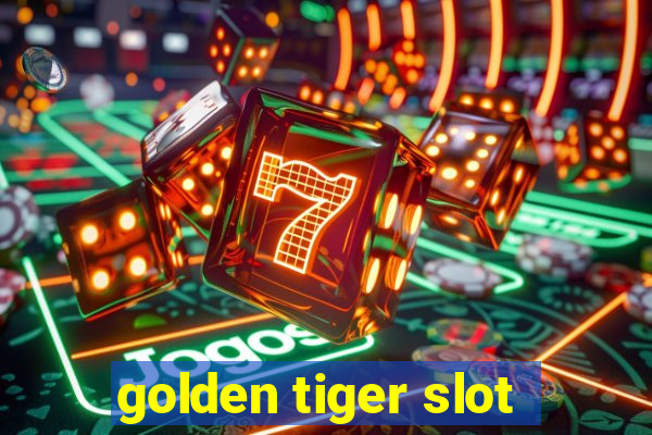 golden tiger slot