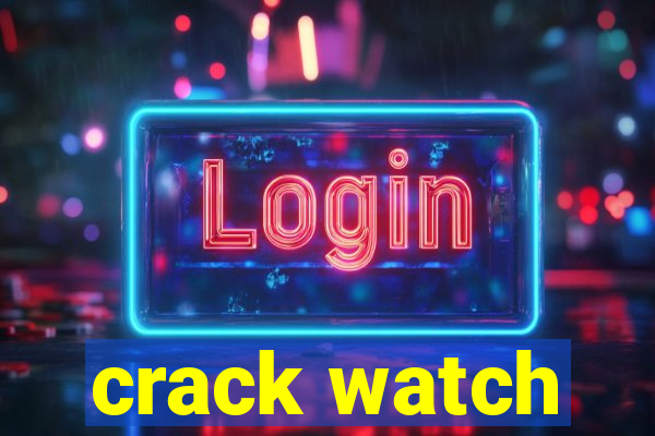 crack watch