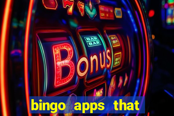 bingo apps that pay real money