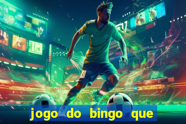 jogo do bingo que ganha dinheiro