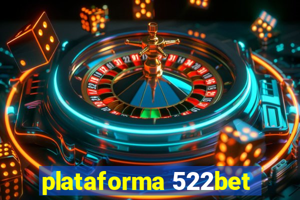 plataforma 522bet