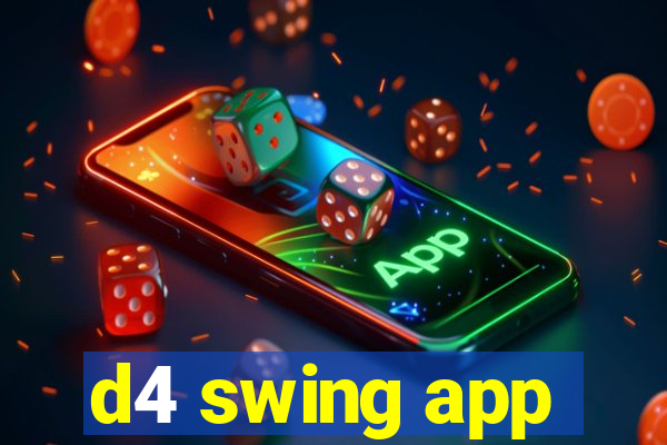 d4 swing app