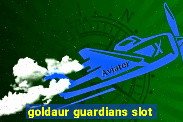 goldaur guardians slot