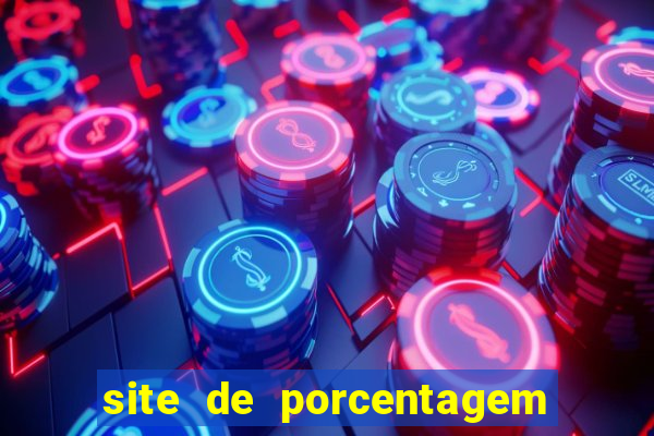 site de porcentagem de jogos slots