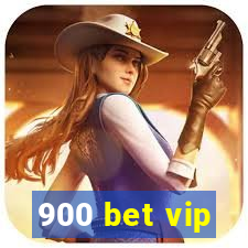 900 bet vip