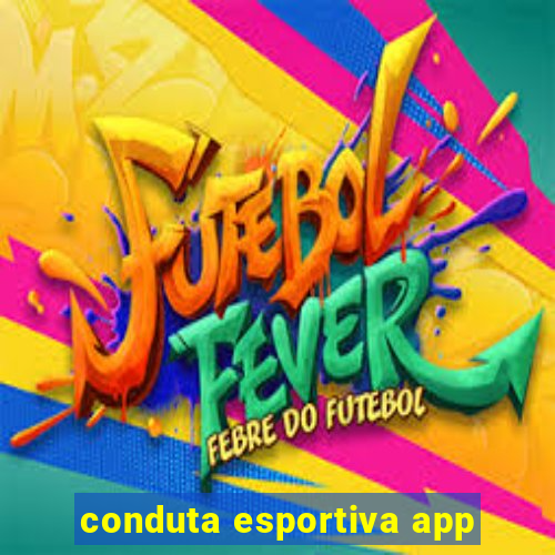 conduta esportiva app