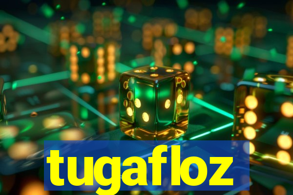 tugafloz