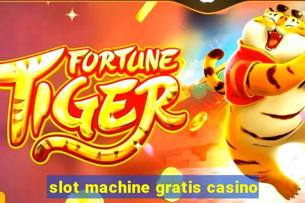 slot machine gratis casino