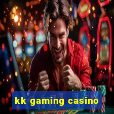 kk gaming casino