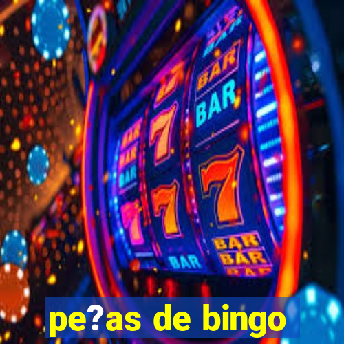 pe?as de bingo