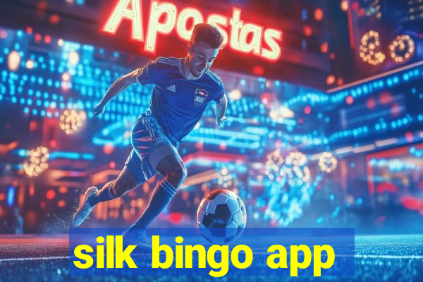 silk bingo app