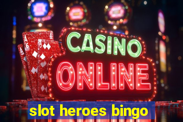 slot heroes bingo